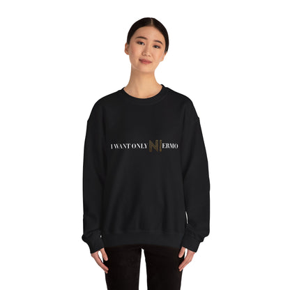 NIERMO Essential White Statement Sweatshirt – “I Want Only NIERMO” Edition