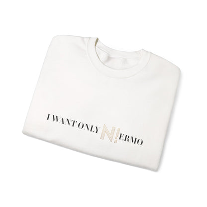 NIERMO Essential White Statement Sweatshirt – “I Want Only NIERMO” Edition
